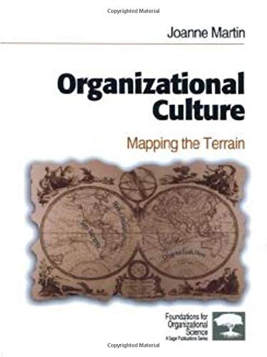 Organizational Culture: Mapping the Terrain (Foundations for Organizational Science)