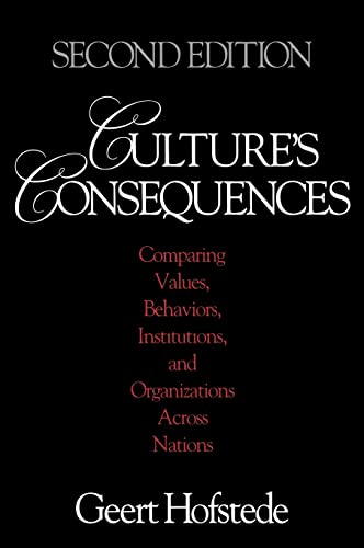 Culture's Consequences : Comparing Values, Behaviors, Institutions, and Organizations Across Nations