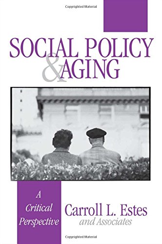 Social Policy and Aging: A Critical Perspective