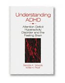 Understanding ADHD: Attention Deficit Hyperactivity Disorder and the Feeling Brain