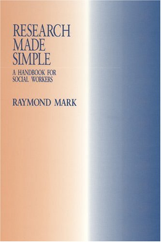 Research Made Simple: A Handbook for Social Workers
