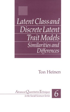 Latent Class and Discrete Latent Trait Models: Similarities and Differences (Advanced Quantitative Techniques in the Social Sciences)