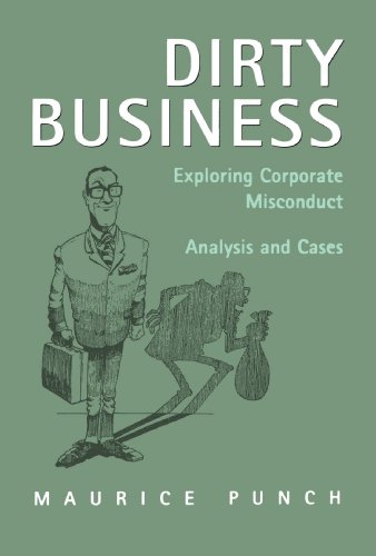 Dirty Business: Exploring Corporate Misconduct: Analysis and Cases
