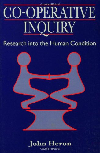 Co-Operative Inquiry: Research into the Human Condition