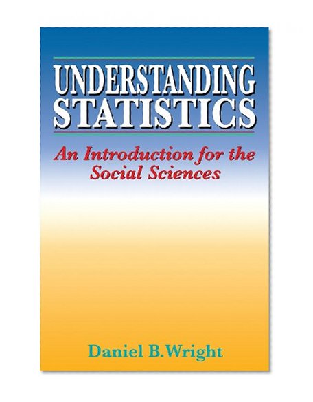 Understanding Statistics: An Introduction for the Social Sciences
