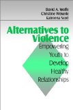 Alternatives to Violence: Empowering Youth To Develop Healthy Relationships