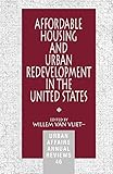 Affordable Housing and Urban Redevelopment in the United States: Learning from Failure and Success (Urban Affairs Annual Reviews)