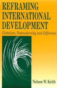 Reframing International Development: Globalism, Postmodernity, and Difference