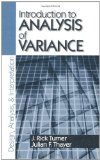 Introduction to Analysis of Variance: Design, Analyis & Interpretation