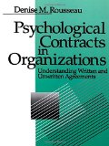 Psychological Contracts in Organizations: Understanding Written and Unwritten Agreements