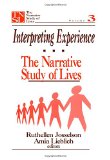 Interpreting Experience: The Narrative Study of Lives (The Narrative Study of Lives series)