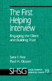 The First Helping Interview: Engaging the Client and Building Trust (SAGE Human Services Guides)