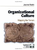 Organizational Culture: Mapping the Terrain (Foundations for Organizational Science)