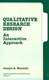Qualitative Research Design: An Interactive Approach (Applied Social Research Methods)