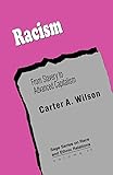 Racism: From Slavery to Advanced Capitalism