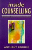 Inside Counselling: Becoming and Being a Professional Counsellor