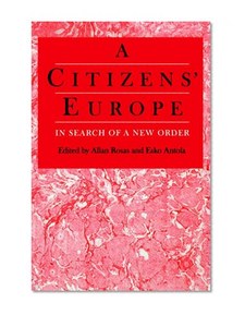 A Citizens' Europe: In Search of a New Order
