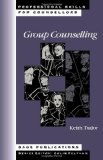 Group Counselling (Professional Skills for Counsellors Series)