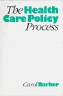The Health Care Policy Process