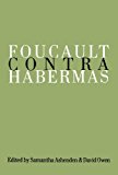 Foucault Contra Habermas