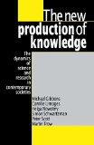 The New Production of Knowledge: The Dynamics of Science and Research in Contemporary Societies