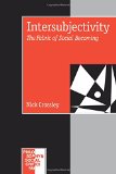 Intersubjectivity: The Fabric of Social Becoming (Philosophy and Social Criticism series)