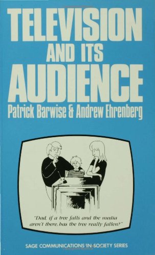 Television and Its Audience (SAGE Communications in Society series)