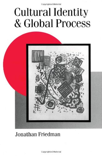 Cultural Identity and Global Process (Published in association with Theory, Culture & Society)