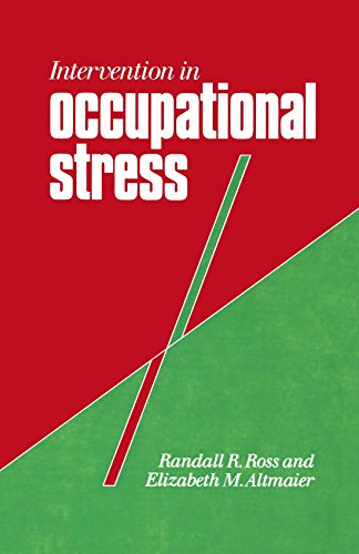 Intervention in Occupational Stress: A Handbook of Counselling for Stress at Work (Counselling in Practice)