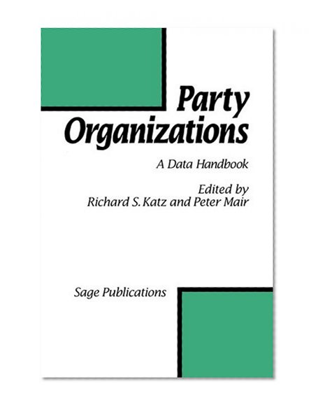 Party Organizations: A Data Handbook on Party Organizations in Western Democracies, 1960-90