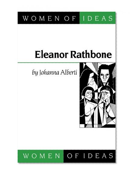 Eleanor Rathbone (Women of Ideas series)