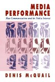 Media Performance: Mass Communication and the Public Interest