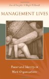 Management Lives: Power and Identity in Work Organizations