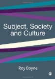 Subject, Society and Culture (Published in association with Theory, Culture & Society)