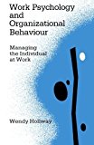 Work Psychology and Organizational Behaviour: Managing the Individual at Work