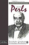 Fritz Perls (Key Figures in Counselling and Psychotherapy series)