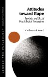 Attitudes toward Rape: Feminist and Social Psychological Perspectives (Gender and Psychology series)