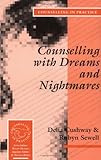 Counselling with Dreams and Nightmares (Therapy in Practice)