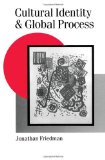Cultural Identity and Global Process (Published in association with Theory, Culture & Society)