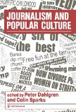 Journalism And Popular Culture (Politics and Culture)