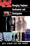 Managing Employee Involvement and Participation