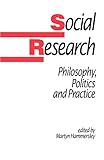 Social Research Philosophy Politics And Practice
