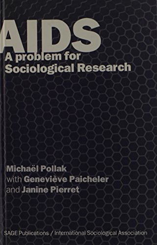 AIDS: A Problem for Sociological Research (Special Issue of "Current Sociology")