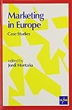 Marketing in Europe: Case Studies