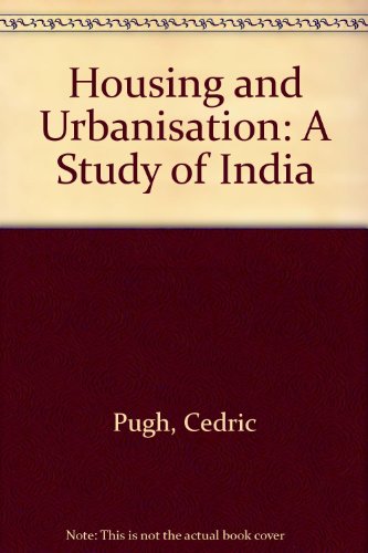 Housing and Urbanisation: A Study of India