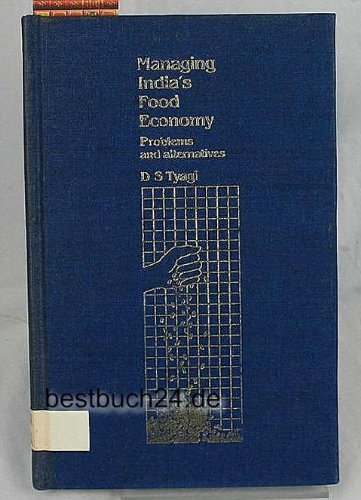 Managing India's Food Economy: Problems and Alternatives