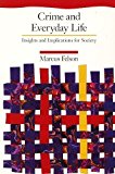 Crime and Everyday Life: Insights and Implications for Society (Pine Forge Press Social Science Library)