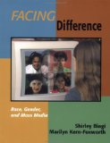 Facing Difference: Race, Gender, and Mass Media (Journalism and Communication for a New Century Ser)
