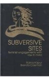 Subversive Sites Feminist Engagements with Law in India