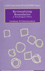 Revisualizing Boundaries: A Plurilingual Ethos (Language and Development series)